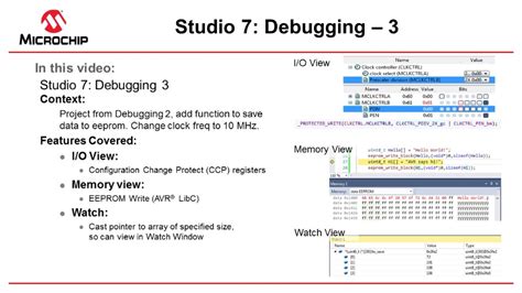 2.16 Debugging 3: I/O View Memory View and Watch.
